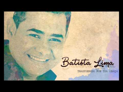 download lagu mp3 mp4 Transformado Por Tua Graa Batista Lima, download lagu Transformado Por Tua Graa Batista Lima gratis, unduh video klip Transformado Por Tua Graa Batista Lima
