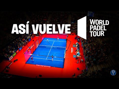 WORLD PADEL TOUR: ASÍ VA A VOLVER – el4Set
