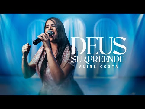 Deus Surpreende - Aline Costa