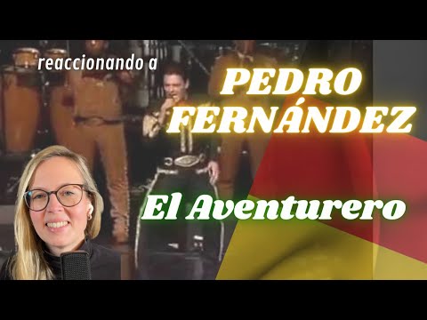 🇩🇪 German woman reacting to Pedro Fernández for the first time - El Aventurero 🇲🇽