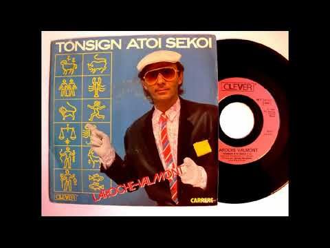 Laroche-Valmont - Tonsign Atoi Sekoi (7'' Version) 1985