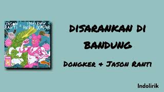 Download lagu disarankan di bandung - Dongker & Jason Ranti | Lirik Lagu mp3