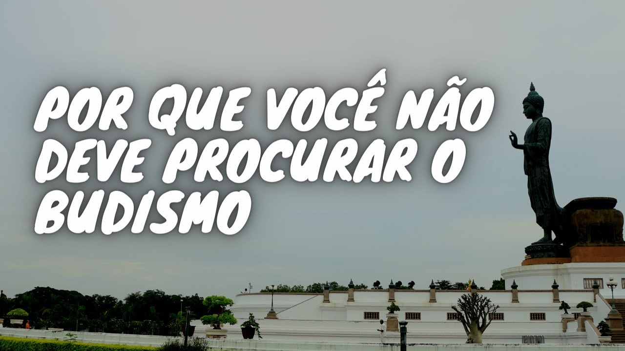 Por que você não deve procurar o Budismo (Podcast #387)