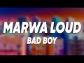Marwa Loud Bad Boy Lyrics