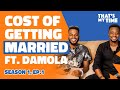 DAMOLA TALKS COST OF GETTING MARRIED 2024, BEYOND BEING FUNNY, FALL OF NAIRA, | That's My Time EP1S1