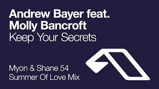 Andrew Bayer feat. Molly Bancroft - Keep Your Secrets (Myon & Shane 54 Summer Of Love Mix)