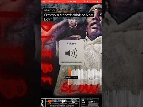 Grayyvv x MoneyMakinMac -slow down