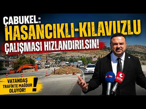 Çabukel: Hasancıklı-Kılavuzlu çalışması hızlandırılsın