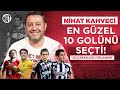 Nihat Kahveci Attığı En Güzel 10 Golü Seçti ⚽ | Nihat Kahveci Golleri