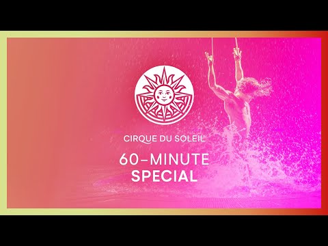 60 - MINUTE SPECIAL | Cirque du Soleil | MYSTERE, BAZZAR, OVO, KÀ AND MORE...