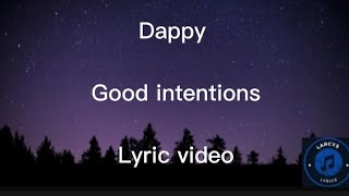 Dappy - Good intentions lyric video