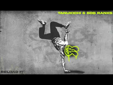 Tanukichi & Bob Ranks - Reload It