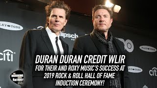 Duran Duran Credit WLIR For Their Success at Rock &amp; Roll Hall Of Fame Induction Ceremony
