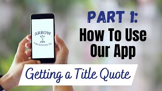 PART 1: How To Use Our App - Getting A Title Insurance Quote