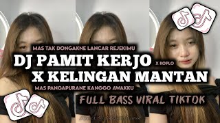 Download lagu DJ PAMIT KERJO X KELINGAN MANTAN REMIX MANGKANE FULL BASS VIRAL TIKTOK TERBARU 🔥 BY DIKAPERCILRIMEK mp3