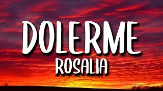 ROSALIA - Dolerme (Letra/Lyrics) ROSALIA - Dolerme (Letra/Lyrics)
