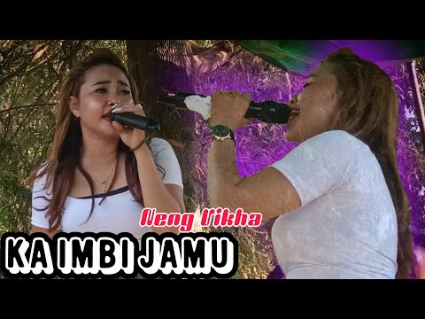 Ka Imbi Jamu Cover Neng Vikha - Annisa Music