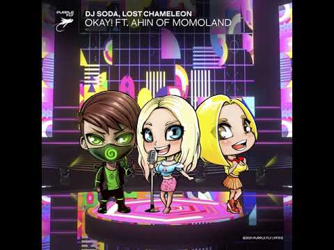 DJ SODA X LOST CHAMELEON - Okay! ft. AHIN of MOMOLAND