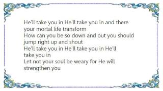 He'll Take You In Music Video