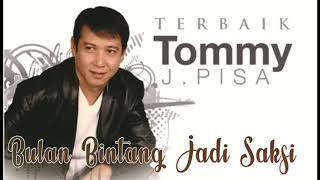 Download lagu TOMMY J PISA - BULAN BINTANG JADI SAKSI  (LAGU KENANGAN 90an) mp3