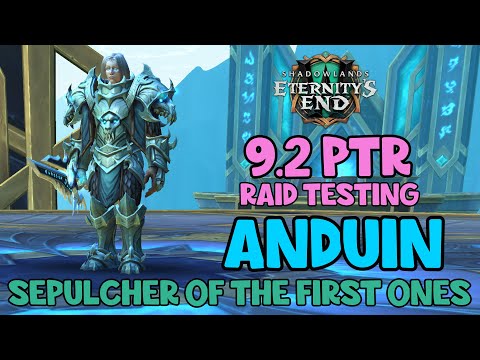 WoW Shadowlands 9.2 PTR - Raid Testing Anduin Wrynn | Heroic Sepulcher of the First Ones