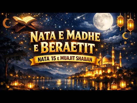 NATA E BERAETIT- NATA E 15 E MUAJIT SHABAN - LEONARD ÇELA 