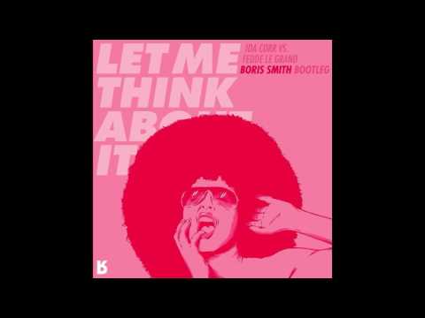 Ida Corr vs. Fedde Le Grand - Let Me Think About It (Boris Smith Bootleg)