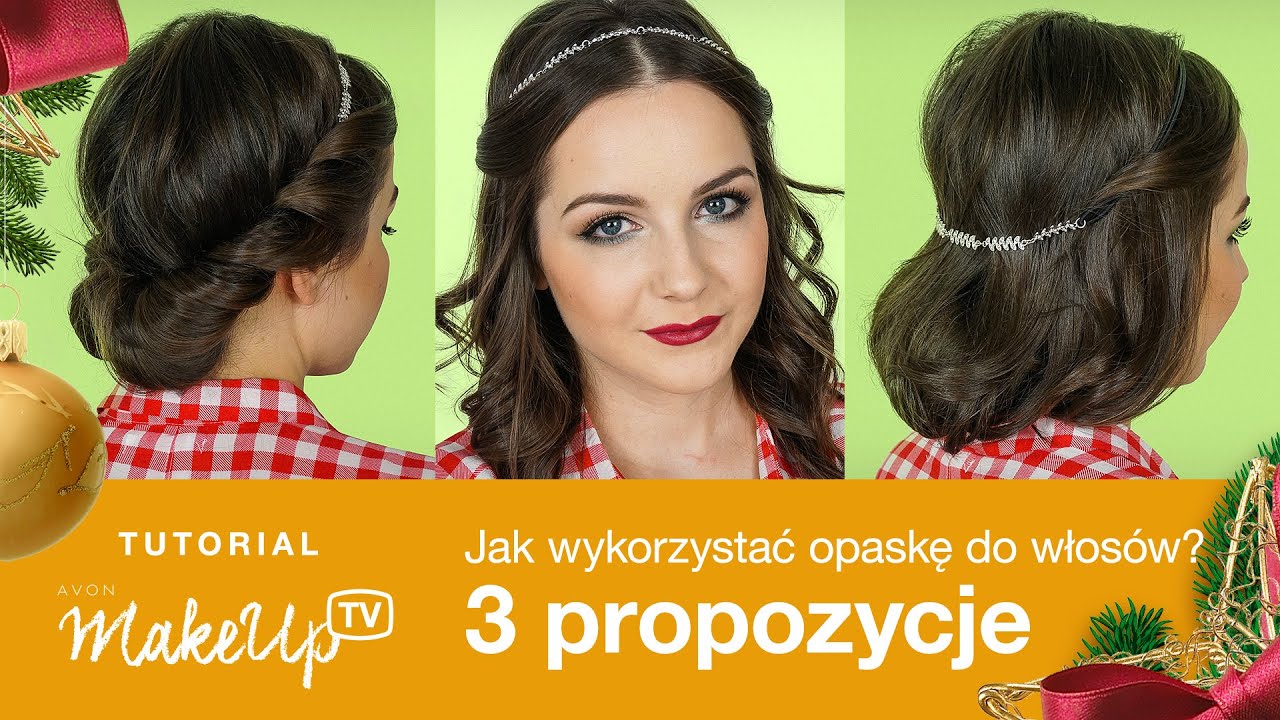 Fryzury z wykorzystaniem opaski - jak je zrobić 3 propozycje (Milena)