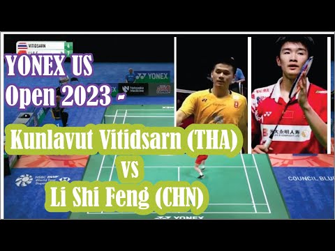 Kunlavut Vitidsarn THA  vs Li Shi Feng CHN YONEX US Open 2023