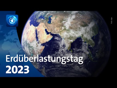 Erdüberlastungstag: Ressourcen für 2023 verbraucht