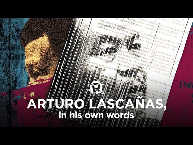 WATCH: Arturo Lascañas, in his own words