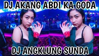 Download lagu DJ SUNDA AKANG ABDI KA GODA||DJ ANGKLUNG SUNDA VIRAL TERBARU 2021 mp3