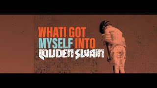 Louden Swain - What I Got Myself Into [Lyric Video]