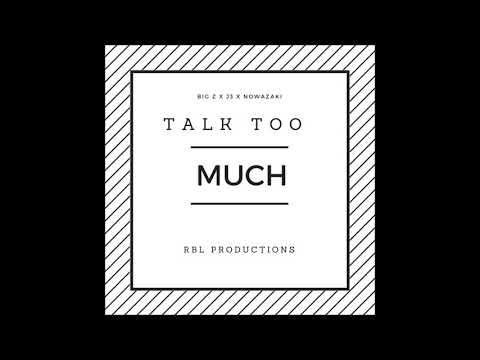 Big Z x J3 x Nowazaki - Talk Too Much