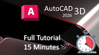 AutoCAD 2026 - 15 MINUTE 3D Tutorial For BEGINNERS!
