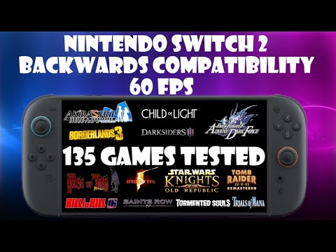 135 Switch Games That Now Run at 60fps on Switch 2 (Backwards Compatibility Test)