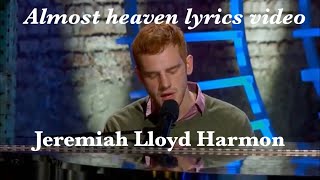 Almost heaven(lyrics video) by Jeremiah Lloyd Harmon 🌈 |American Idol Season 2|Auditions|