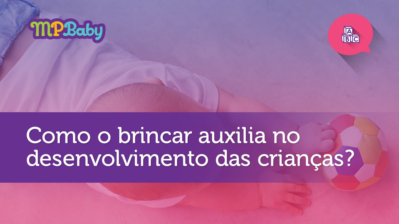 COMO O BRINCAR AUXILIA NO DESENVOLVIMENTO INFANTIL?