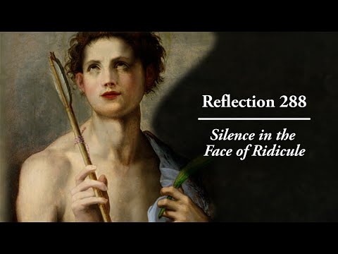 Reflection 288: Silence in the Face of Ridicule
