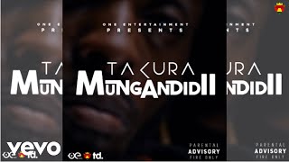 Takura - Mungandidii? (Official Audio)