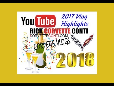 RICK CORVETTE CONTI'S 2017 VLOG HIGHLIGHTS Video