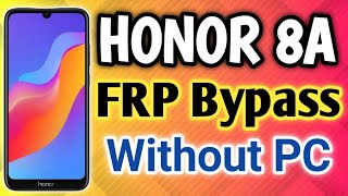 HONOR 8A FRP BYPASS WITHOUT PC / HONOR JAT-L29 GOOGLE ACCOUNT REMOVE
