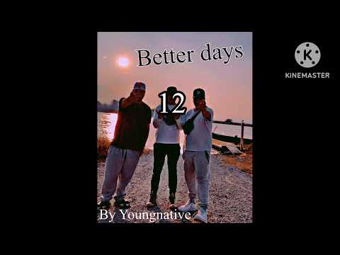Better days (YouNgNativE)