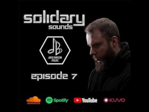 Solidary Sounds - Episode 7 -Guest Mix by Jack Bacon