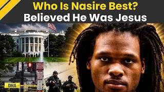 Us News: Nasire Best, 21-Year-Old Suspect Who Said He Was Jesus Christ | White House Shooting