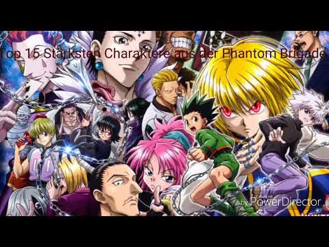 Hunter x Hunter Top 15 Stärksten Charaktere aus der Phantom Brigade