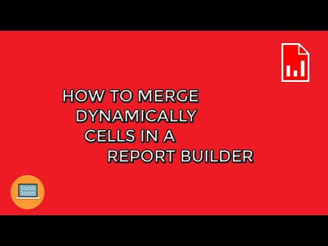 [EASY] How to Merge Dynamically Cells in a Report Builder