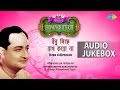 Best Of Chinmoy Chatterjee Jukebox | Bondhu, Michhe Raag Koro Na | Audio Jukebox