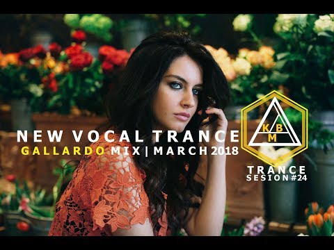 [TRANCE] Vocal Female Trance (MARCH) KBM Sesion#24 NEW Trance 2018