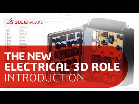 Introducing the New 3DEXPERIENCE SOLIDWORKS Electrical 3D Role